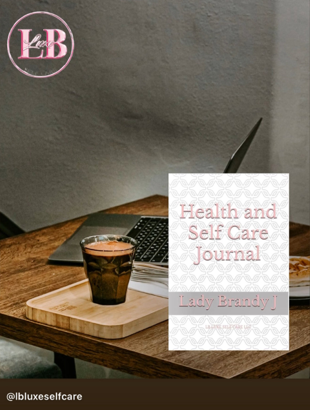 LB Luxe Self Care: Health and Self Care Journal